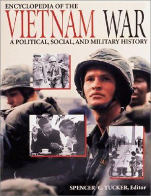 Encyclopedia of the Vietnam War. : a political, social, and military history