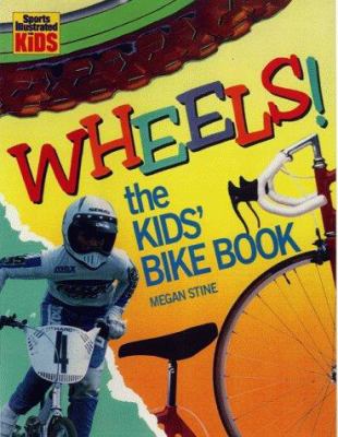 Wheels! : the kids' bike book