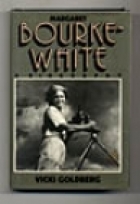 Margaret Bourke-White : a biography