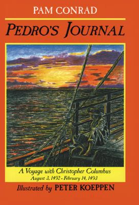 Pedro's journal : a voyage with Christopher Columbus, August 3, 1492 - February 14, 1493