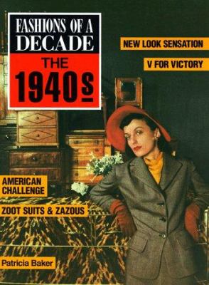 Fashions of a decade. The 1940s /