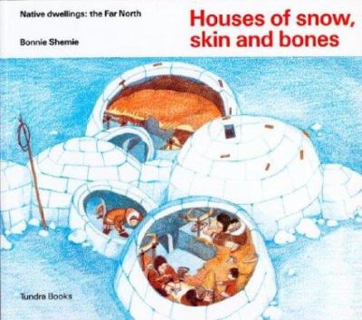 Houses of snow, skin and bone