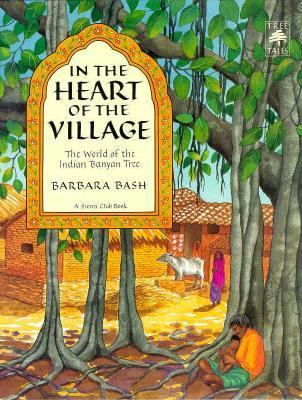 In the heart of the village : the world of the Indian banyan tree