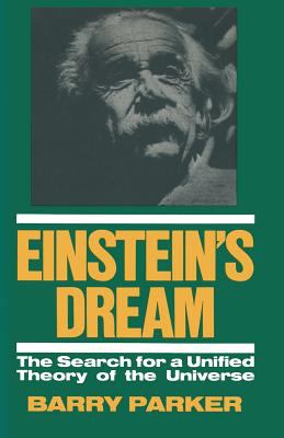 Einstein's dream : the search for a unified theory of the universe