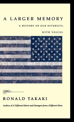 A larger memory : a history of our diversity with voices