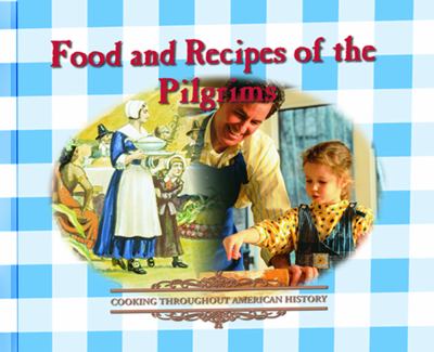 Food and recipes of the Pilgrims.