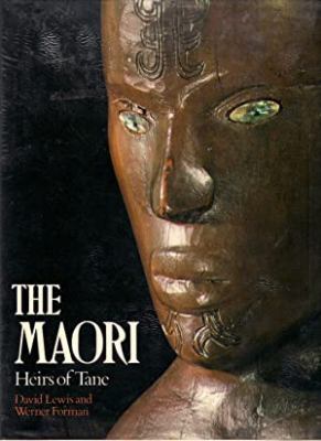 The Maori : heirs of Tane