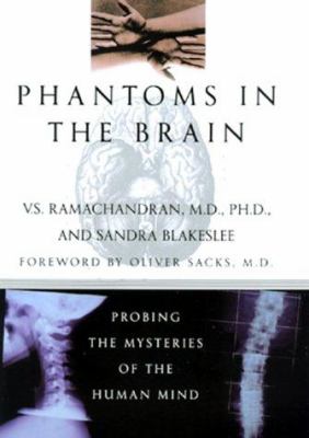 Phantoms in the brain : probing the mysteries of the human mind
