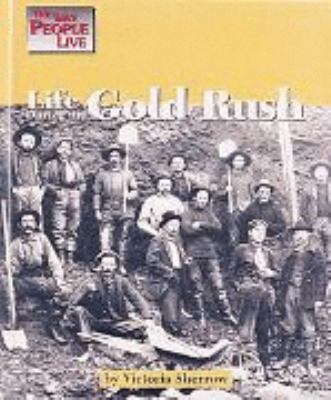 Life during the gold rush