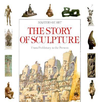 The story of sculpture : from prehistory to the present