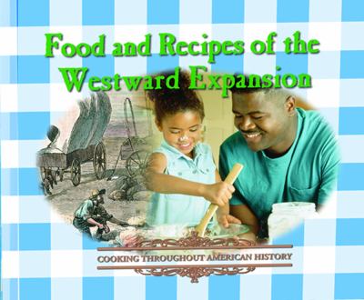 Food and recipes of the westward expansion