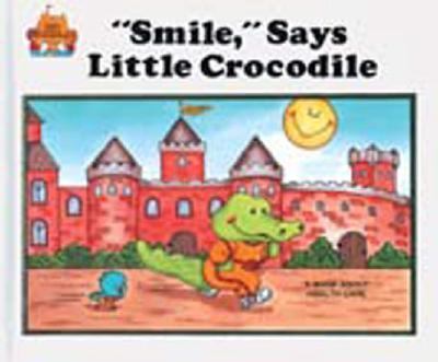 "Smile, " says little Crocodile