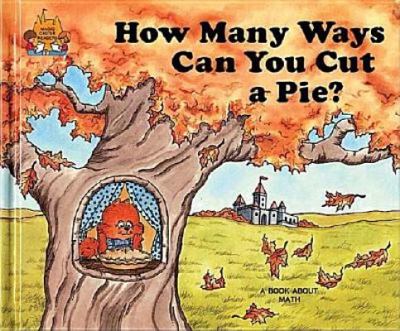 How many ways can you cut a pie? : A book about math