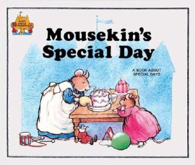 Mousekin's special day : A book about special occasions