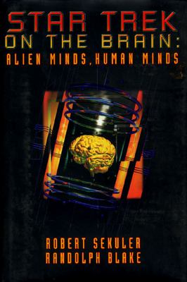 Star Trek on the brain : alien minds, human minds