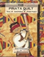 The pinata quilt : story, quilt pattern, pinata project