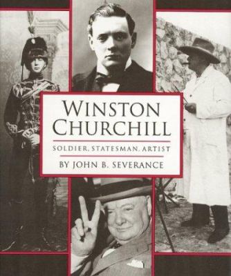 Winston Churchill : soldier, statesman, artist