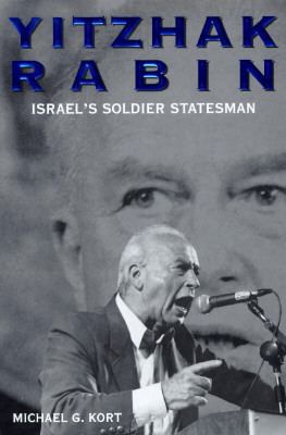 Yitzhak Rabin : Israel's soldier statesman