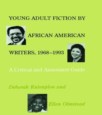 Young adult fiction by African American writers, 1968-1993 : a critical and annotated guide