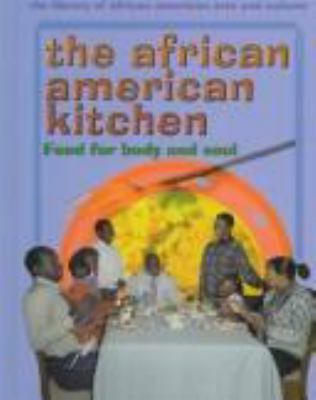 The African-American kitchen : food for body and soul