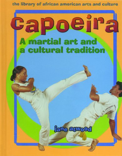Capoeira : a martial art and a cultural tradition