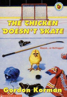 The chicken doesn't skate.