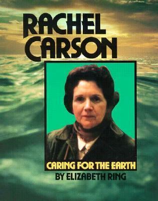 Rachel Carson : caring for the earth