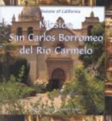 Mission San Carlos Borromeo del Rio Carmelo.