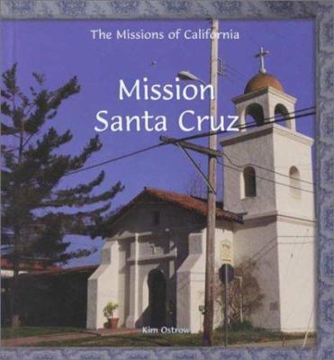 Mission Santa Cruz.