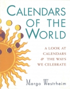 Calendars of the world : A look at calendars & the ways we celebrate