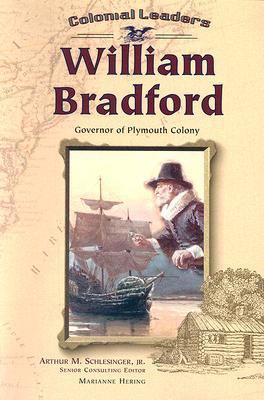 William Bradford : governor of Plymouth Colony