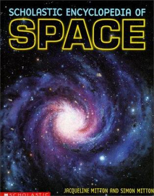 The Scholastic encyclopedia of space.