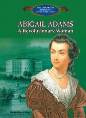 Abigail Adams : a revolutionary woman