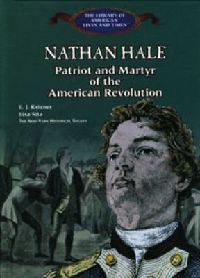 Nathan Hale : patriot and martyr of the American Revolution