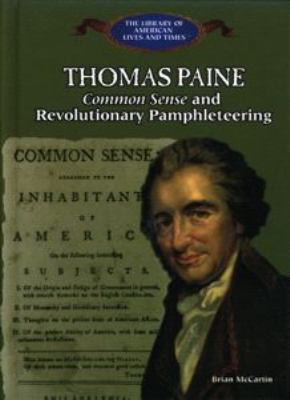 Thomas Paine : Common Sense and revolutionary pamphleteering