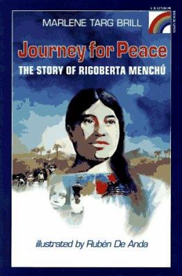 Journey for peace : the story of Rigoberta Menchú