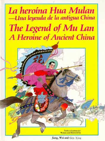 La heroina Hua Mulan-Una leyenda de la antigua China : The legend of Mu Lan-A heroine of ancient China