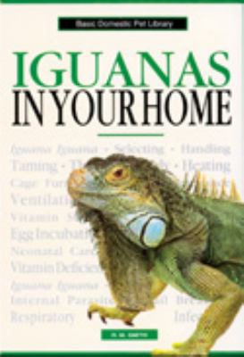 Iguanas in your home : a complete and up-to-date guide