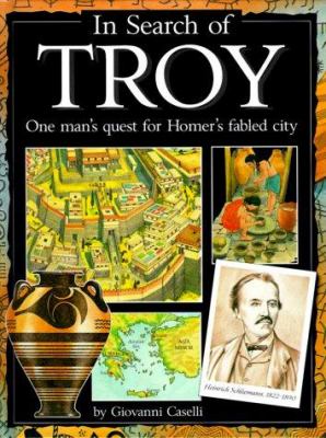 In search of Troy : One man's quest for Homer's fabled city
