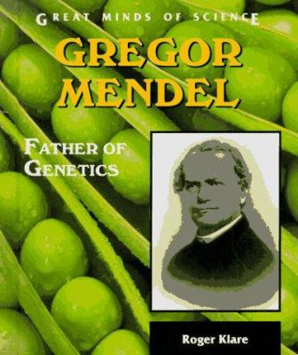 Gregor Mendel : Father of genetics