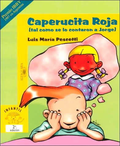 Caperucita Roja : (tal como se lo contaron a Jorge)