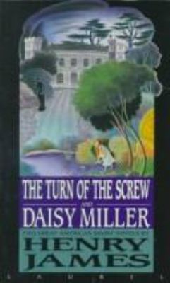 The turn of the screw ; and, Daisy Miller