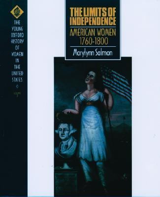 The limits of independence : American women, 1760-1800