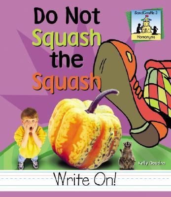 Do not squash the squash