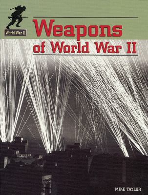 The weapons of World War II