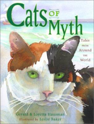 Cats of myth : Tales from around the world