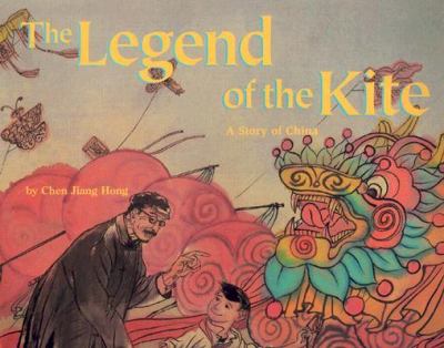 The legend of the kite : a story of China