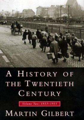 A history of the twentieth century : volume 2, 1933-1951