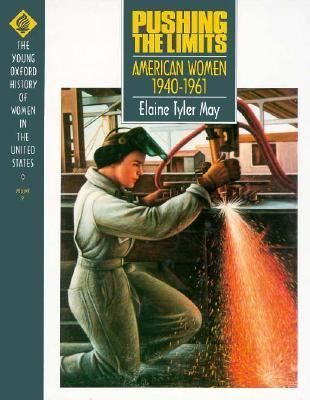 Pushing the limits : American women 1940-1961