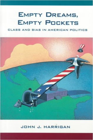 Empty dreams, empty pockets : class and bias in American politics